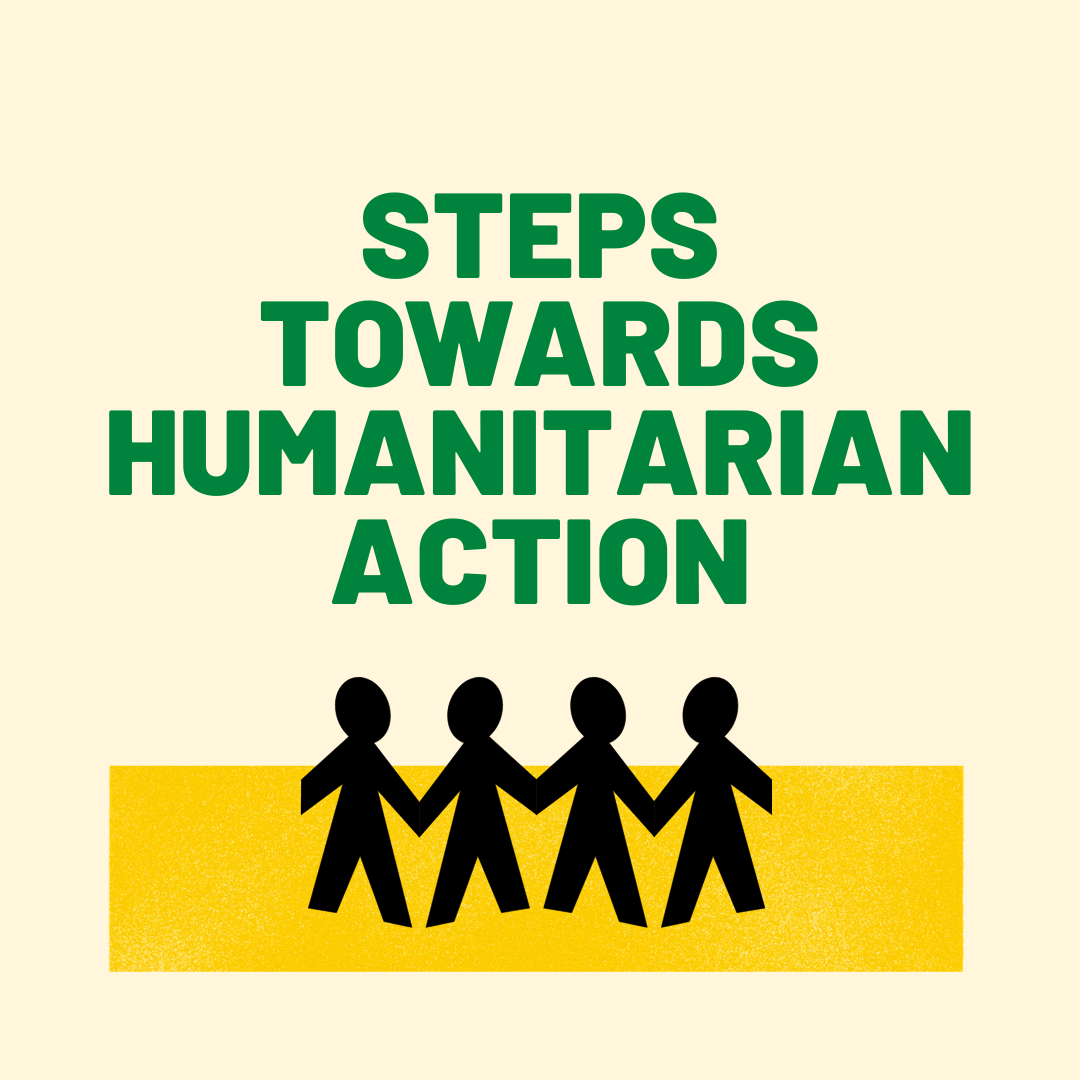 Steps Towards Humanitarian Action